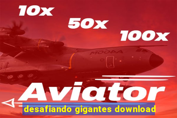 desafiando gigantes download